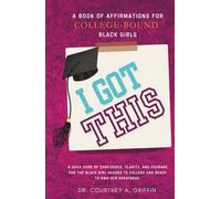 I Got This: A Book of Affirmations for College-Bound Black Girls