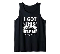 I Got This Please Help Me Funny Independence Citazione Canotta