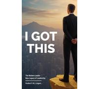 I GOT THIS: The Modern Leader