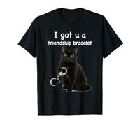 I Got U A Friendship Bracelet Black Cat Handcuffs Meme Maglietta