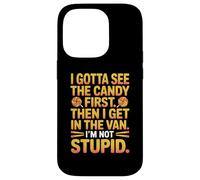 I gotta see the candy first then I get in the van I am not Custodia per iPhone 14 Pro