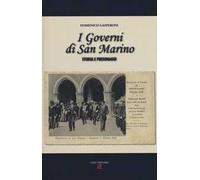 I governi di San Marino. Storia e personaggi