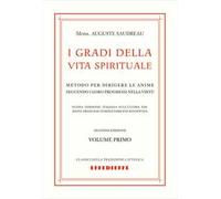 I gradi della vita spirituale. Vol. 1