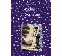 I gradini che ci separano
