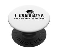 I GRADUATED ORA POSSO TORNARE A LETTO Divertente Graduate Cap Meme PopSockets PopGrip Adesivo