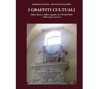 I GRAFFITI CULTUALI: Delle chiese e delle cappelle di Cavallino (LE)