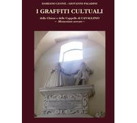 I GRAFFITI CULTUALI: delle Chiese e delle Cappelle di CAVALLINO - Memoriam servare -