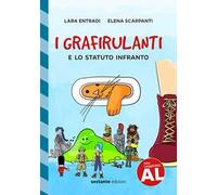 I grafirulanti e lo statuto infranto. Ediz. a caratteri grandi