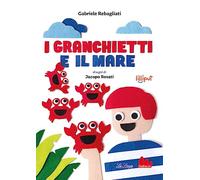 I granchietti e il mare. Ediz. ad alta leggibilità