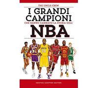 I grandi campioni che hanno cambiato la storia dell'NBA