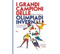I grandi campioni delle Olimpiadi invernali