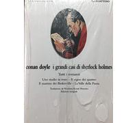 I grandi casi di Sherlock Holmes. Tutti i romanzi