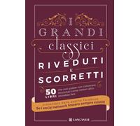 I grandi classici riveduti e scorretti. 50 libri che non potete non conosc...