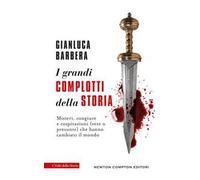 I grandi complotti della storia