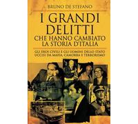 I grandi delitti che hanno cambiato la storia d'Italia