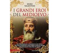 I grandi eroi del Medioevo
