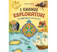 I grandi esploratori. Un pop-up avventuroso! Ediz. a colori