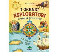 I grandi esploratori. Un pop-up avventuroso! Ediz. a colori