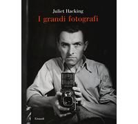 I grandi fotografi. Ediz. illustrata