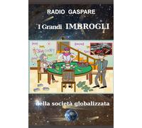i Grandi Imbrogli: Della Società Globalizzata
