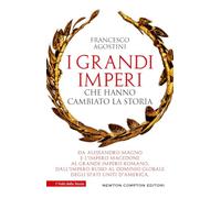 I grandi imperi che hanno cambiato la storia