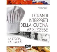Libri Di Lello Antonio / Giuseppe Manzi - I Grandi Interpreti Della Cucina Abruz