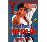 I grandi maestri del Karate-do e della tradizione di Okinawa