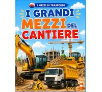I grandi mezzi del cantiere