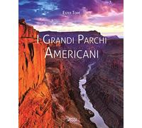 I grandi parchi americani. Ediz. illustrata