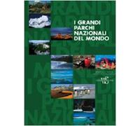 I grandi parchi nazionali del mondo. Ediz. illustrata