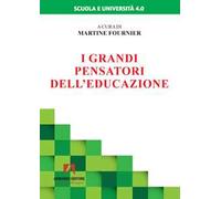 I grandi pensatori dell'educazione