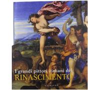 I grandi pittori italiani del rinascimento / Eberhard Konig