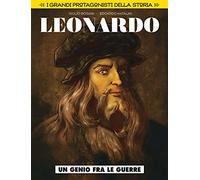 I grandi protagonisti della storia 1 - leonardo da vinci: Vol. 1