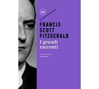 I GRANDI RACCONTI - FITZGERALD FRANCIS SCOTT - MINIMUM FAX