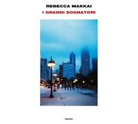 I grandi sognatori - Makkai Rebecca