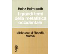 I grandi temi della metafisica occidentale