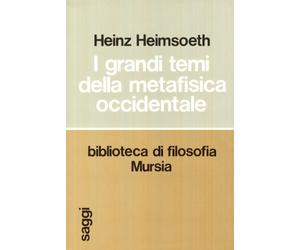 I grandi temi della metafisica occidentale