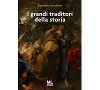 I grandi traditori della storia
