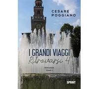 I grandi viaggi. Ritrovarsi. Vol. 4