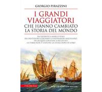 I grandi viaggiatori che hanno cambiato la storia del mondo