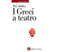 I greci a teatro. Spettacolo e forme della tragedia