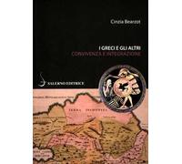 I greci e gli altri. Convivenza e integrazione