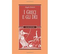 I greci e gli dei - Brelich Angelo