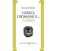 I Greci, i Romani e… il riso