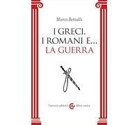 I Greci, i Romani e… la guerra