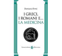 I greci, i romani e… la medicina