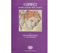 I greci. Storia, arte, cultura e società. Vol. 2-3 - AA.VV.