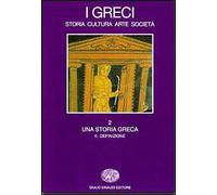 I greci. Storia, cultura, arte, società. Vol. 2\2: Una storia greca. Definizione.