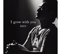 I Grow With You