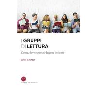 I gruppi di lettura. Come, dove e perché leggere insieme